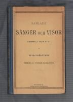 Samlade S&aring;nger och visor Gammalt och nytt  -  F&ouml;rsta och andra samlingen - Tredje och fjerde samlingen