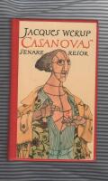 Casanovas senare resor : roman till&auml;gnad minnet av Jacques Giacomo Casanova de Seingalt (1725-1798)