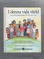 I denna vida v&auml;rld - Verser fr&aring;n m&aring;nga l&auml;nder f&ouml;r barn och vuxna 