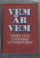 Vem &auml;r vem i barn- och ungdomslitteraturen : f&ouml;rfattare och illustrat&ouml;rer utgivna i Sverige 1945-1980 
