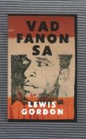 Vad Fanon sa