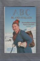 ABC bland fj&auml;llen : nomadl&auml;rarinnan Sigrid Rutfj&auml;ll ber&auml;ttar