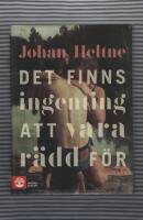 Det finns ingenting att vara r&auml;dd f&ouml;r