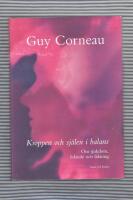 Kroppen och sj&auml;len i balans : Om sjukdom, lidande och l&auml;kning