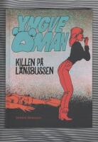 Yngve &Ouml;man. Killen p&aring; l&auml;nsbussen