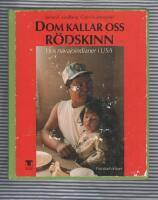 Dom kallar oss r&ouml;dskinn : hos navajoindianer i USA