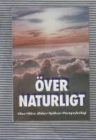 &Ouml;vernaturligt : ufon, n&auml;ra d&ouml;den, sp&ouml;ken, parapsykologi