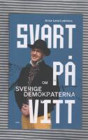 Svart p&aring; vitt : om Sverigedemokraterna