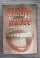 Gl&auml;djehuset och sk&auml;gghandlarens hemligheter