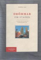 Dr&ouml;mmar om staden : visioner om Stockholm under hundra &aring;r