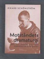 Motst&aring;ndets dramaturgi : Bertolt Brecht och det subversiva subjektet