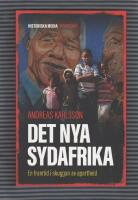 Det nya Sydafrika : En framtid i skuggan av apartheid