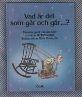 Vad &auml;r det som g&aring;r och g&aring;r-? : Svenska g&aring;tor fr&aring;n alla tider