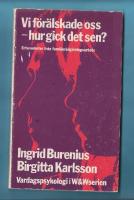 Vi f&ouml;r&auml;lskade oss - hur gick det sen?