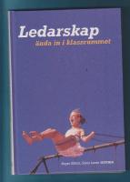 Ledarskap &auml;nda in i klassrummet