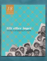 Allt eller inget - om ungas syn p&aring; engagemang och partipolitik