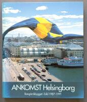Ankomst Helsingborg - bang&aring;rdsbygget i bild 1987-1991