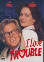 I Love Trouble