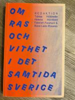 Om ras och vithet i det samtida Sverige