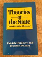 Theories of the state : the politics of liberal democracy