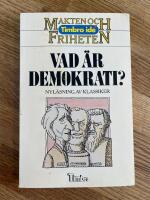 Vad &auml;r demokrati? : nyl&auml;sning av klassiker