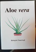 Aloe vera : biologisk naturkraft
