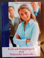 Frisk och framg&aring;ngsrik med Maharishi Ayurveda