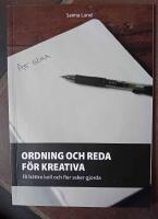 Ordning och reda f&ouml;r kreativa : f&aring; b&auml;ttre koll och fler saker gjorda