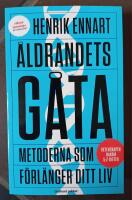 &Aring;ldrandets g&aring;ta : metoderna som f&ouml;rl&auml;nger ditt liv