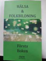 H&auml;lsa & Folkbildning, F&ouml;rsta Boken