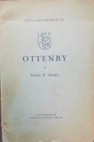 Ottenby, kulturhistoriska anteckningar om &Ouml;lands st&ouml;rsta och m&auml;rkligaste kungsg&aring;rd (Acta Oelandica VI.)