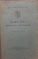 Karl XV:s &ouml;l&auml;ndska jaktf&auml;rder. Acta Oelandica III