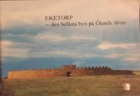 Eketorp : den bef&auml;sta byn p&aring; &Ouml;lands Alvar