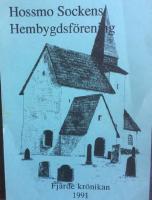 Hossmo sockens hembygdsf&ouml;rening, Fj&auml;rde kr&ouml;nikan