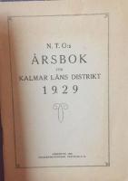 N T O:s &aring;rsbok f&ouml;r Kalmar l&auml;ns distrikt 1929