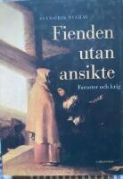 Fienden utan ansikte : farsoter och krig