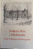 Folkets Hus i Olofström, från Vilboken till Storgatan