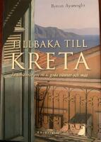 Tillbaka till Kreta : en ber&auml;ttelse om en &ouml;, goda v&auml;nner och mat