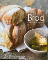 Br&ouml;d : fr&aring;n bagels till tunnbr&ouml;d