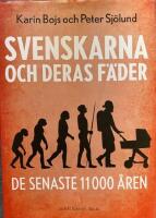 Svenskarna och deras f&auml;der de senaste 11 000 &aring;ren