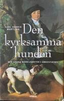 Den kyrksamma hunden och andra m&auml;rkligheter i &auml;rkestiftet