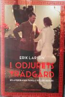 I odjurets tr&auml;dg&aring;rd : en amerikansk familj i Hitlers Berlin