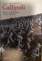 Gallipoli : f&ouml;rsta v&auml;rldskrigets st&ouml;rsta misstag