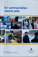 En sammanh&aring;llen svensk polis. SOU 2012:13