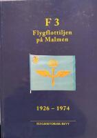 F 3, Flygflottiljen p&aring; Malmen 1926-1974