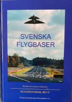 Svenska flygbaser, F&ouml;rsvaret och det kalla kriget (FOKK) publikation nr 13.