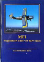 MFI (Malm&ouml; Flygindustri), Flygindustri under ett halvt sekel