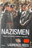 Nazismen : ledare och b&ouml;dlar, &aring;sk&aring;dare och offer