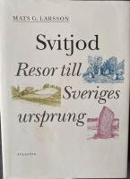 Svitjod : resor till Sveriges ursprung
