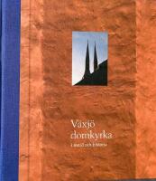 V&auml;xj&ouml; domkyrka i nutid och historia